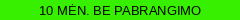 10 MĖN. BE PABRANGIMO