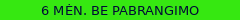 6 MĖN. BE PABRANGIMO